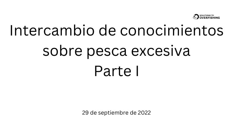 Intercambio de conocimientos sobre pesca excesiva