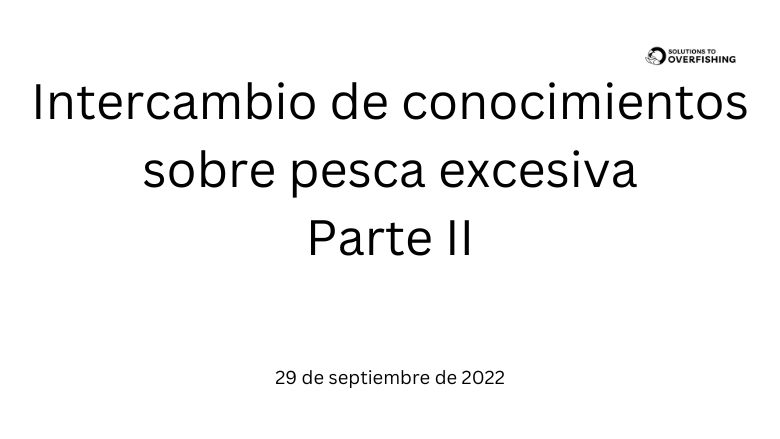 Intercambio de conocimientos sobre pesca excesiva