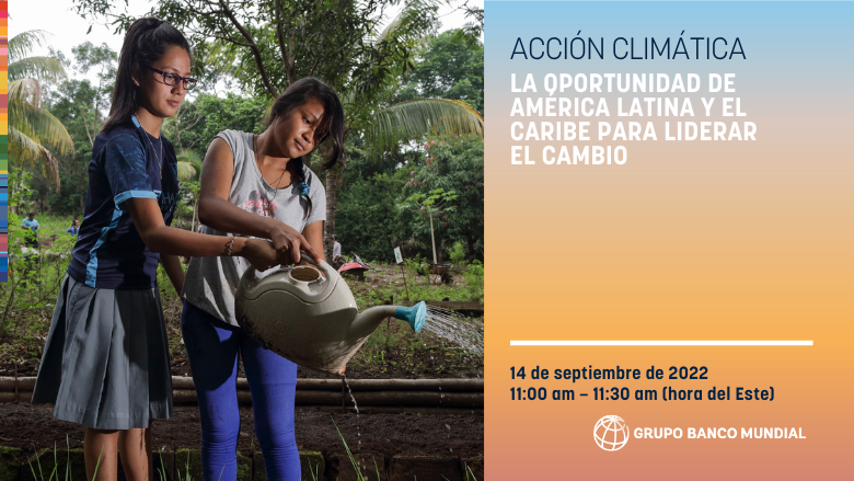 Acción Climática - La Oportunidad De América Latina Y El Caribe Para ...